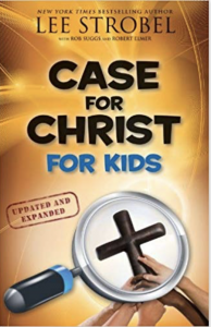 The Case for Christ for Kids