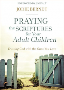 Praying the Scriptures for your Adult Children