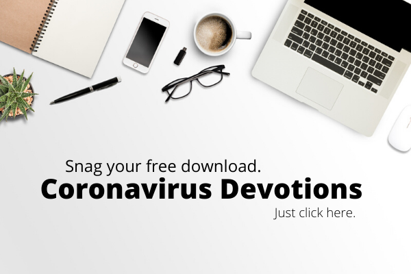 Coronavirus Devotions