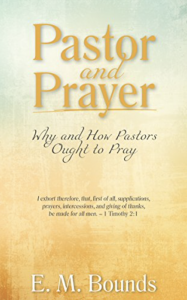 Pastor and Prayer_EM Bounds